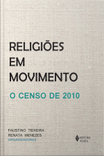 Religiões Em Movimento: O Censo De 2010