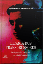 Litania Dos Transgressores: Desígnios Da Provocação Em Lúcio Cardoso