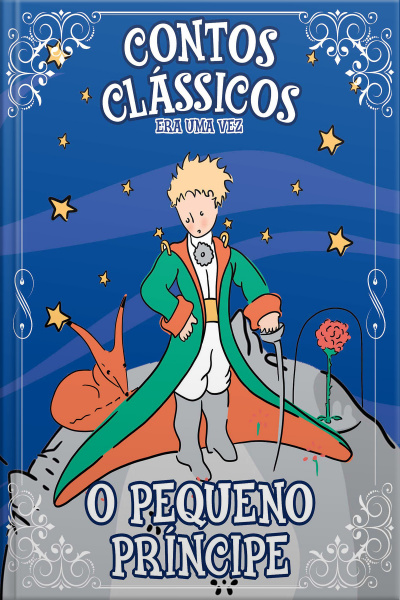 Contos Clássicos - Coleção Era uma vez - O Pequeno Príncipe (Edição 11)