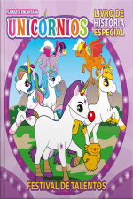 Floresta Encantada Unicórnios Livro de História Especial (Festival de Talentos)