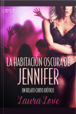 La Habitación Oscura De Jennifer - Un Relato Corto Erótico