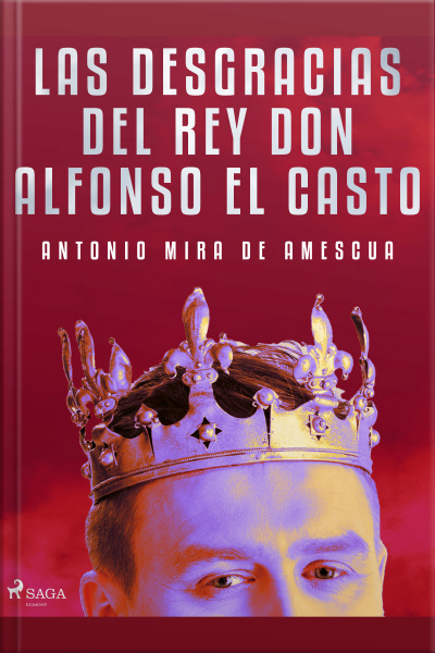 Las Desgracias Del Rey Don Alfonso El Casto