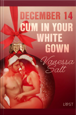 December 14: Cum In Your White Gown – An Erotic Christmas Calendar