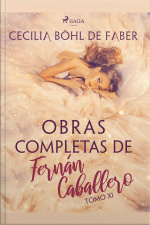 Obras Completas De Fernán Caballero. Tomo Xi