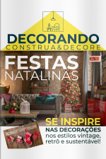 Decorando - Construa e Decore Ed. 12 - Festas natalinas