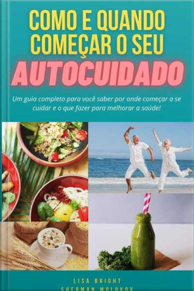 Como E Quando Começar O Seu Autocuidado