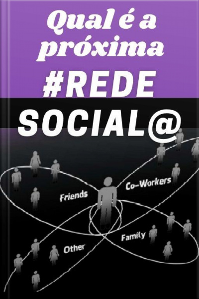 Qual É A Próxima Rede Social