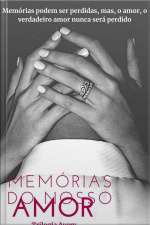 Memórias Do Nosso Amor