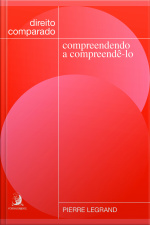 Direito Comparado: Compreendendo A Compreendê-lo