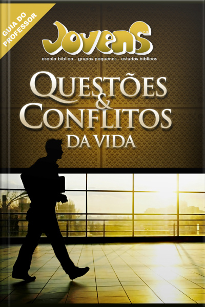 Jovens - Questões E Conflitos Da Vida - Guia