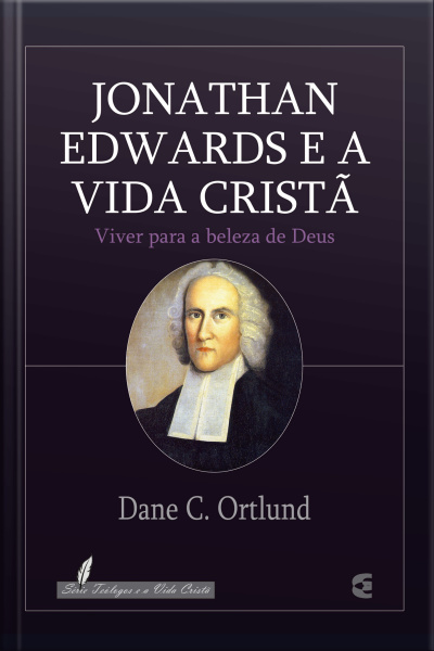 Jonathan Edwards E A Vida Cristã