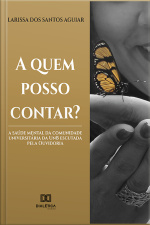 A Quem Posso Contar?: A Saúde Mental Da Comunidade Universitária Da Unb Escutada Pela Ouvidoria
