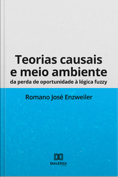 Teorias Causais E Meio Ambiente: Da Perda De Oportunidade À Lógica Fuzzy