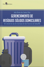 Gerenciamento De Resíduos Sólidos Domiciliares: Um Estudo De Caso Do Município De São Francisco De Sales/mg