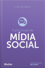 A Psicologia Da Mídia Social