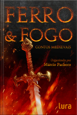 Ferro  Fogo: Contos Medievais