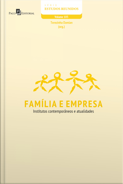 Família E Empresa: Institutos Contemporâneos E Atualidades