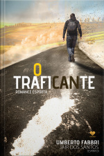 O Traficante: Pelo Espírito Jair Dos Santos
