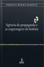 Agência De Propaganda E As Engrenagens Da História