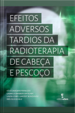 Efeitos Adversos Tardios Da Radioterapia De Cabeça E Pescoço
