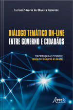 Diálogo Temático On-line Entre Governo E Cidadãos: Contribuição Ao Estudo De Consultas Públicas No Brasil