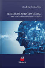 Terceirização Na Era Digital: Zonas Cinzentas Entre O Emprego E A Autonomia