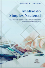 Análise Do Simples Nacional Na Perspectiva Da Receita E Renúncia Fiscal No Município De Manaus (am)