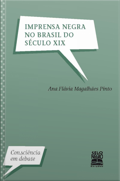 Imprensa Negra No Brasil Do Século Xix