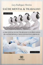 Saúde Mental  Trabalho: A Organização Do Trabalho E Os Processos De Saúde/doença Nos Contextos Laborais