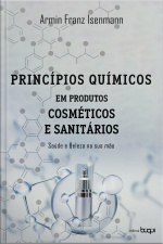 Princípios Químicos Em Produtos Cosméticos E Sanitários: Saúde E Beleza Na Sua Mão
