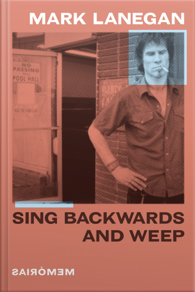 Sing Backwards And Weep (português): Memórias