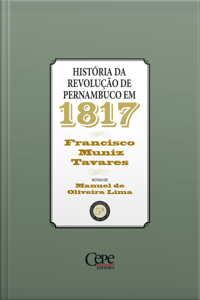 História Da Revolução De Pernambuco Em 1817