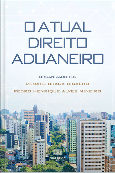 O Atual Direito Aduaneiro