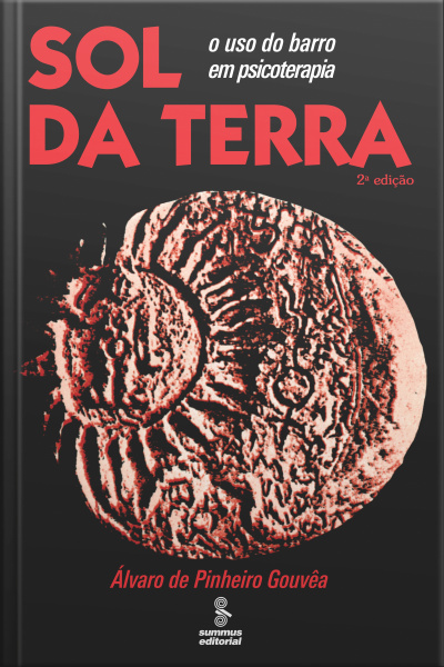 Sol Da Terra: O Uso Do Barro Em Psicoterapia
