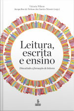 Leitura, Escrita E Ensino: Uma Abordagem Psicodramática Para Empresas, Escolas E Clínicas