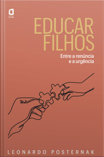 Educar Filhos: Entre A Renúncia E A Urgência