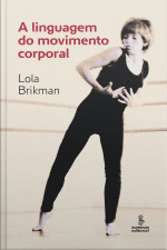 A Linguagem Do Movimento Corporal