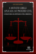 A Mutatio Libelli Aplicada Ao Processo Civil: A Incessante Busca Pela Efetividade Da Tutela Jurisdicional