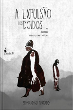 A Expulsão Dos Doidos: E Outras Micromemórias