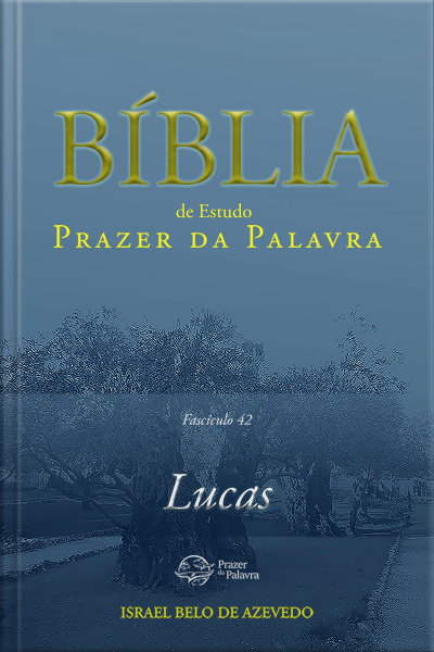 Bíblia De Estudo Prazer Da Palavra, Fascículo 42 - Lucas