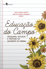 Educação Do Campo: Pesquisas, Estudos E Práticas No Sudoeste Do Paraná
