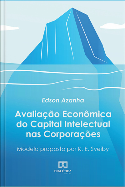 Avaliação Econômica Do Capital Intelectual Nas Corporações: Modelo Proposto Por K. E. Sveiby