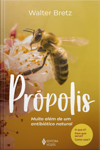 Própolis: Muito Além De Um Antibiótico Natural