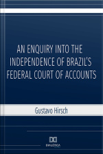 An Enquiry Into The Independence Of Brazils Federal Court Of Accounts