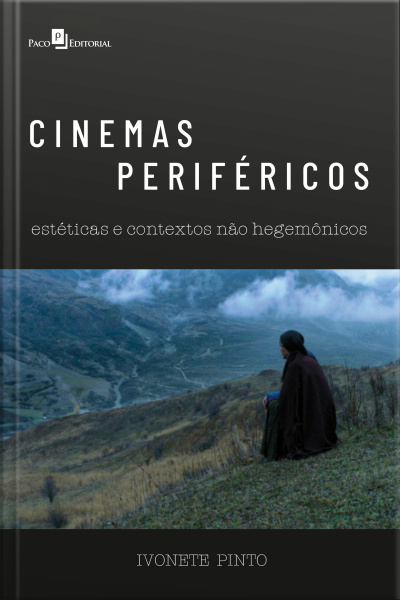 Cinemas Periféricos: Estéticas E Contextos Não Hegemônicos