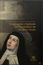 Linguagem E Epifania Na Psicanálise De Jacques Lacan