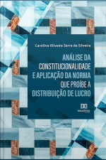 Análise Da Constitucionalidade E Aplicação Da Norma Que Proíbe A Distribuição De Lucro