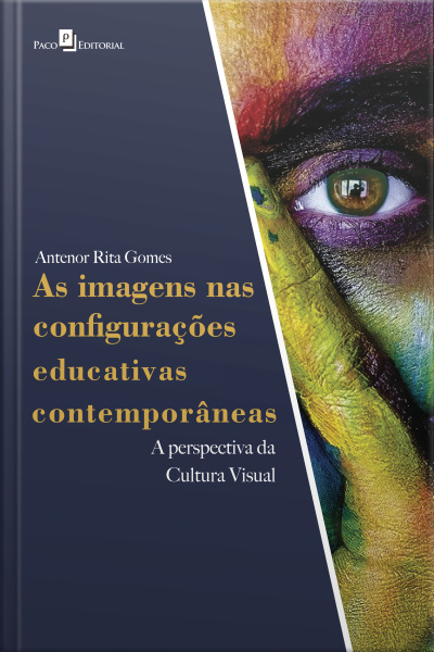 As Imagens Nas Configurações Educativas Contemporâneas: A Perspectiva Da Cultura Visual