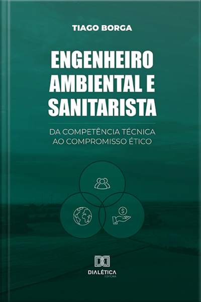 Engenheiro Ambiental E Sanitarista: Da Competência Técnica Ao Compromisso Ético