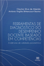 Ferramentas De Diagnóstico Do Desempenho Docente Baseado Em Competências: Evidências De Validade Psicométrica
